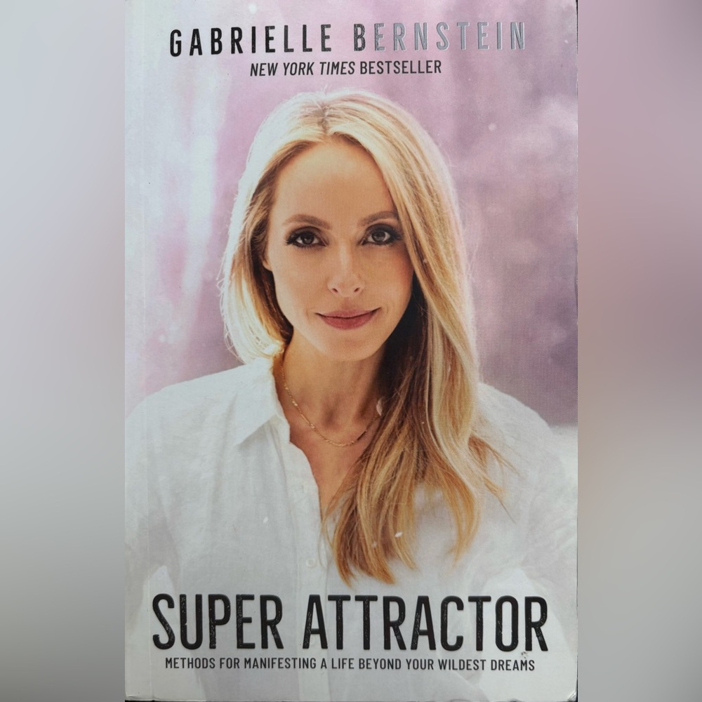 2019 Gabrielle Bernstein Super Attractor.